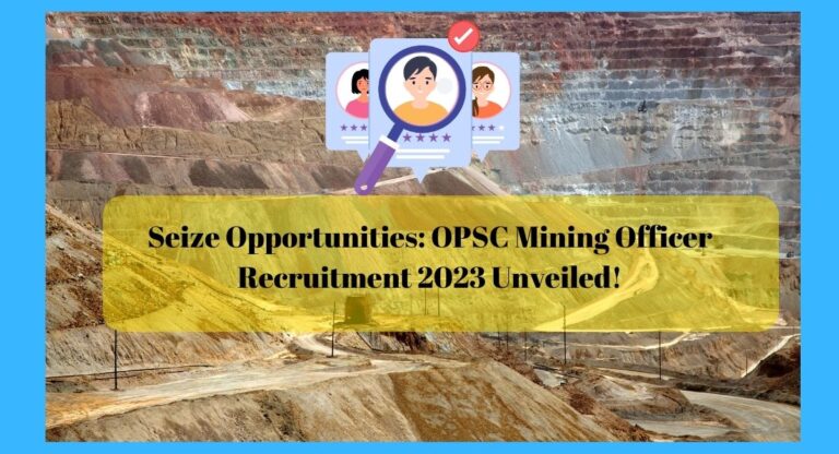 OPSC Mining Officer Recruitment 2023