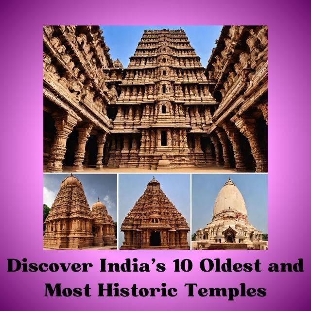 Discover India 10 Oldest and Most Historic Temples