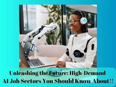 Unleashing the Future-High-Demand AI Job Sectors