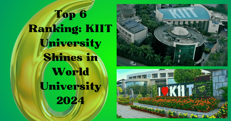 Top 6 Ranking-KIIT University Shines in World University 2024