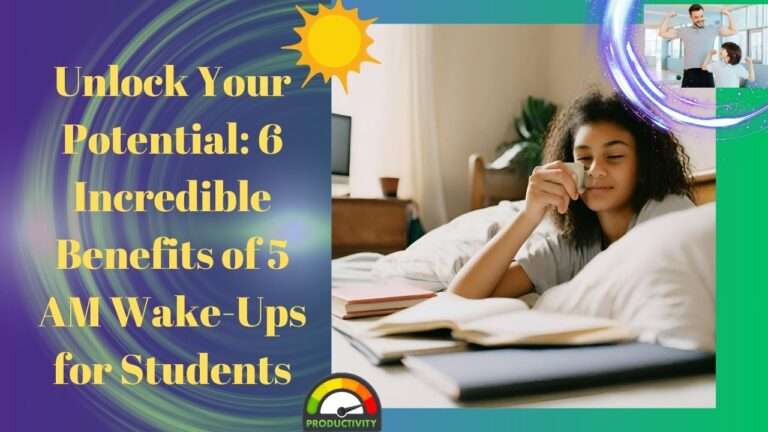 Unlock Your Potential-6 Incredible Benefits of 5 AM Wake-Ups