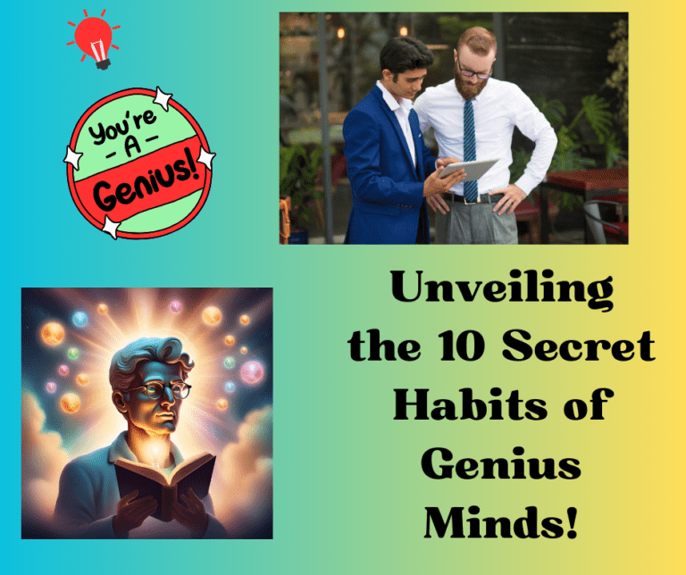 Unveiling the 10 Secret Habits of Genius Minds!