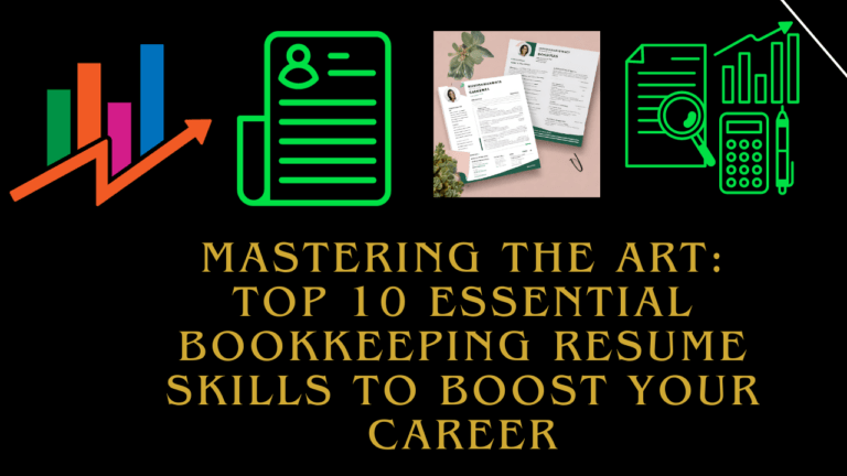 Mastering the Art: Top 10 Essential Bookkeeping Resume Skills to Boost Your Career