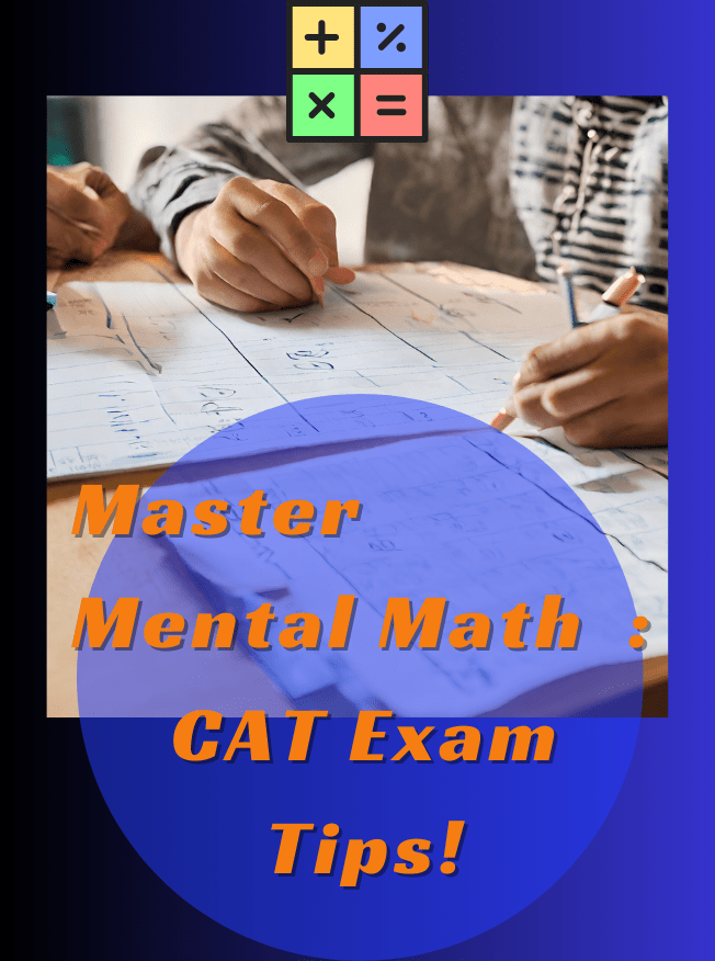 Master Mental Math  :  CAT Exam Tips!