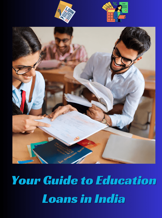 Your Guide to Education Loans in India
