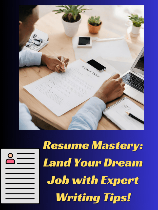 Resume Mastery- Land Your Dream Job with Expert Writing Tips