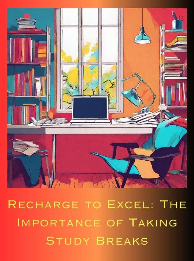 Recharge to Excel: The Importance of Taking Study Breaks