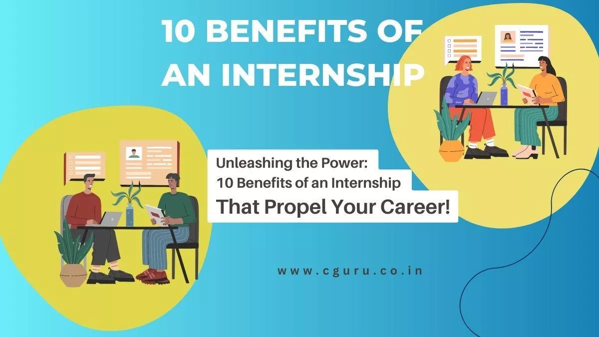 10 Mindblowing Benefits Of An Internship