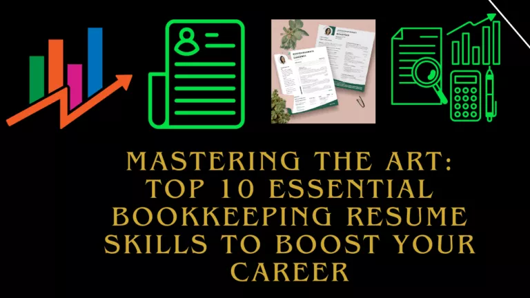 Mastering the Art: Top 10 Essential Bookkeeping Resume Skills to Boost Your Career